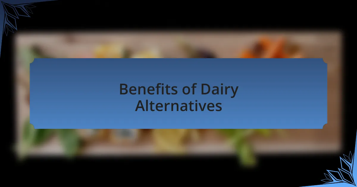 Benefits of Dairy Alternatives