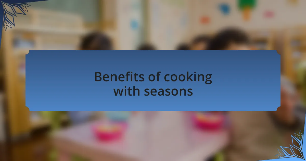 Benefits of cooking with seasons