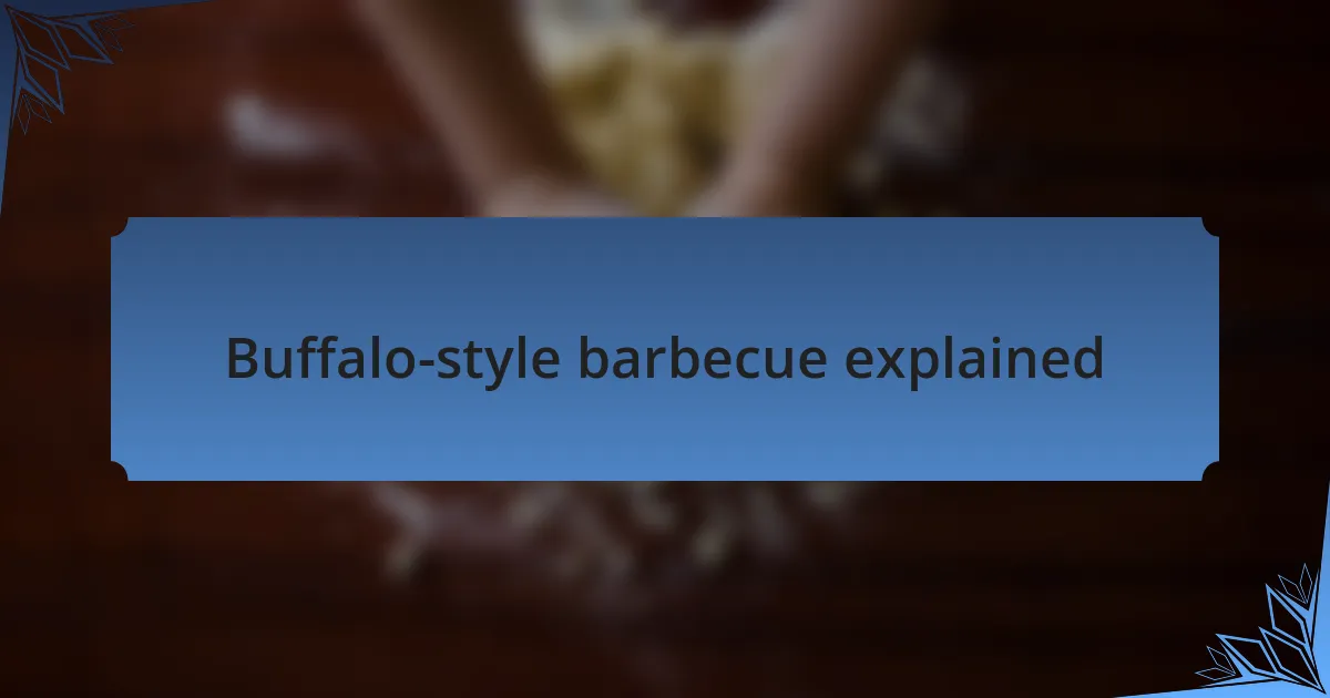 Buffalo-style barbecue explained