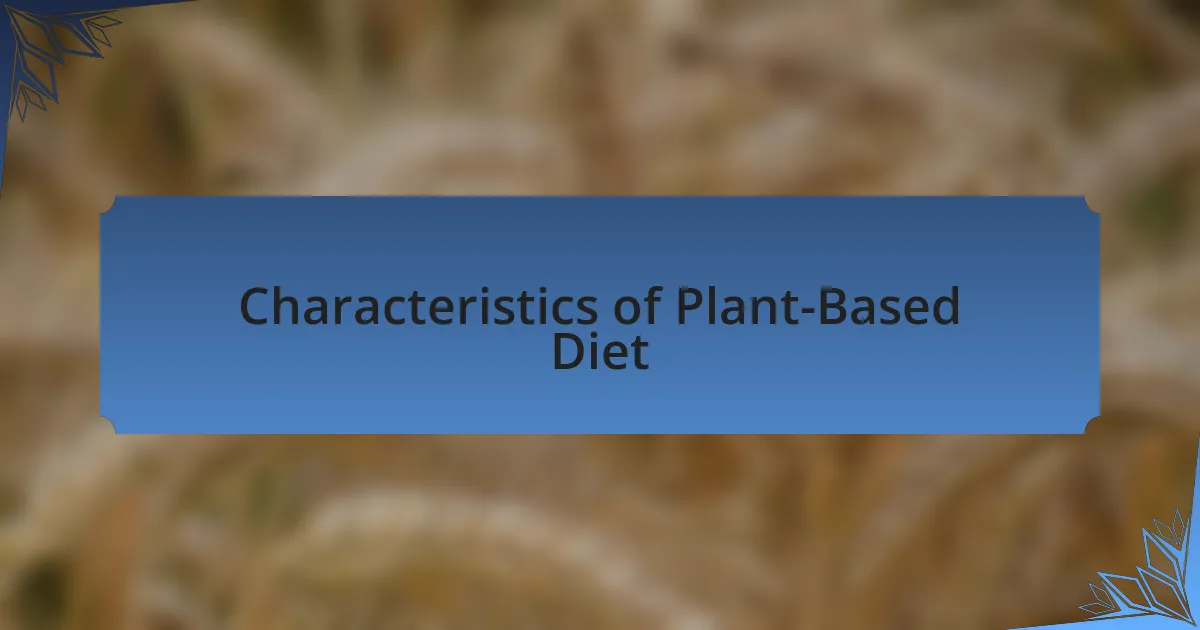 Characteristics of Plant-Based Diet