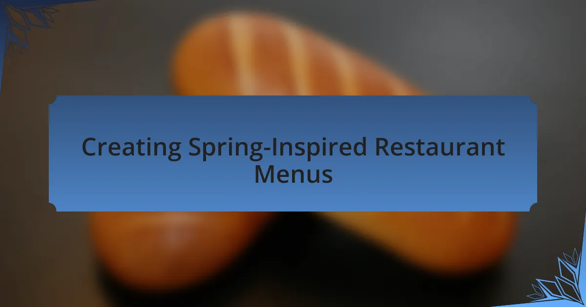 Creating Spring-Inspired Restaurant Menus
