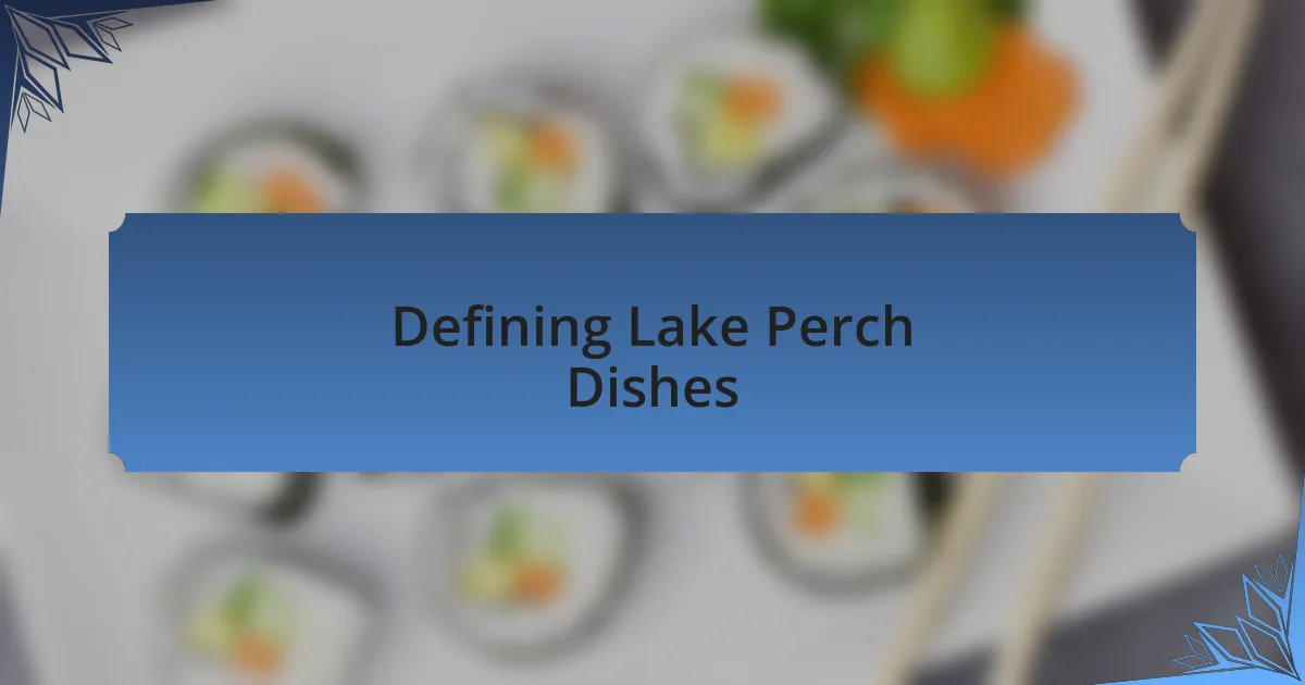 Defining Lake Perch Dishes