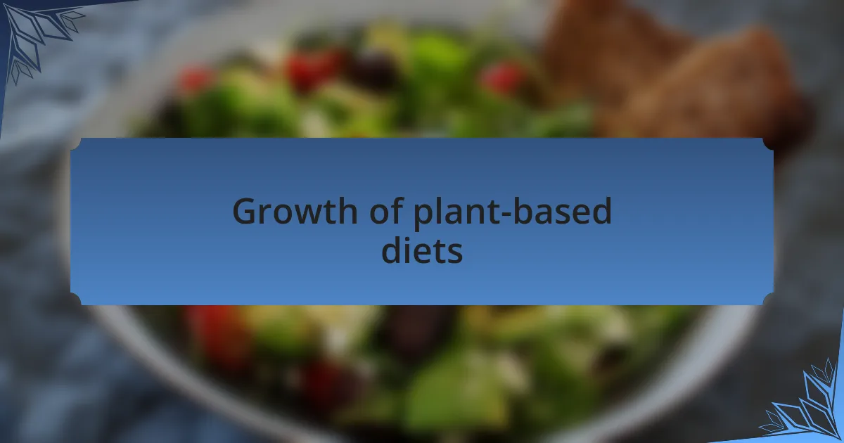 Growth of plant-based diets