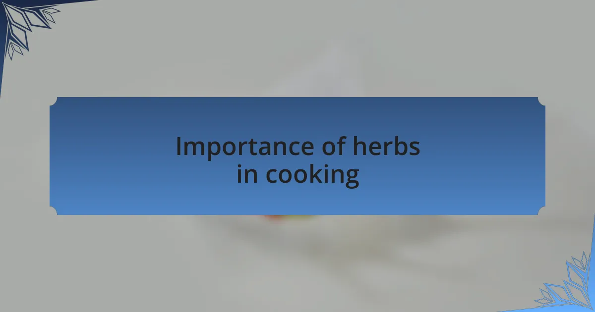 Importance of herbs in cooking