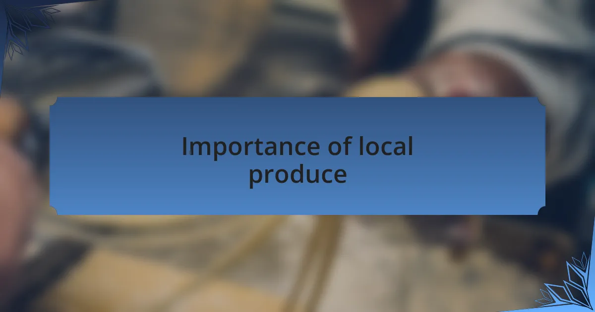 Importance of local produce