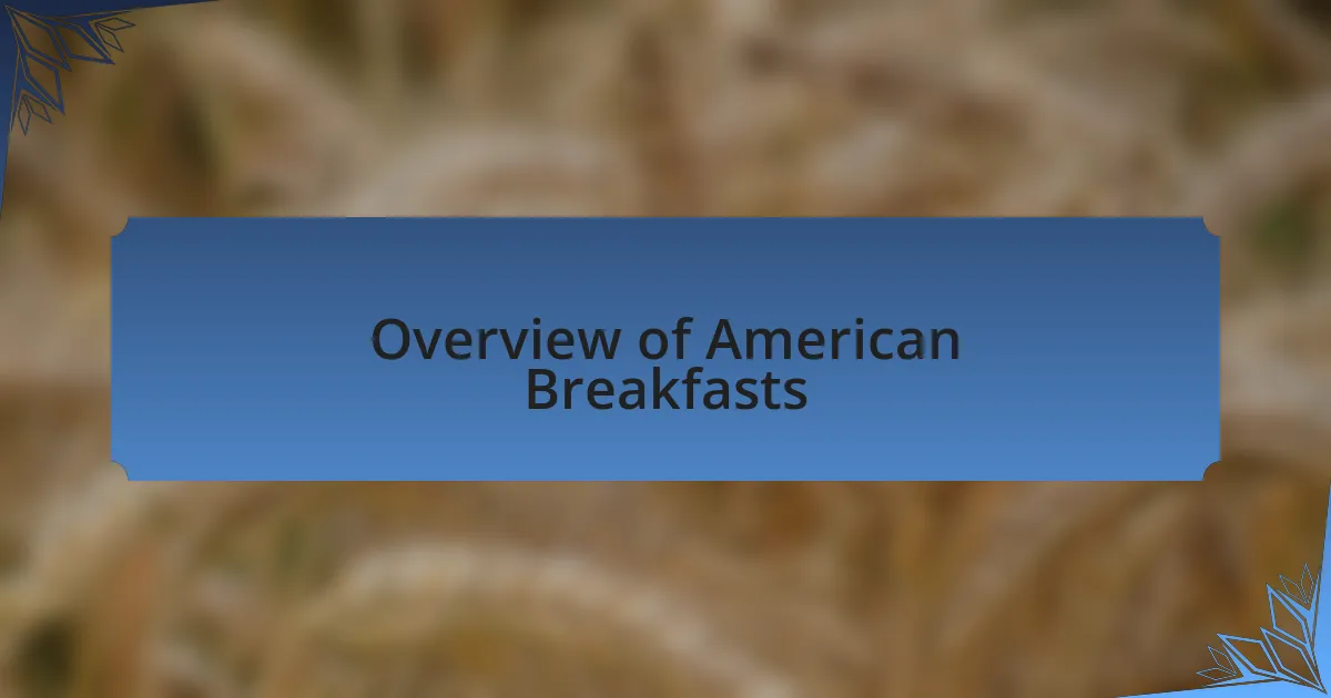 Overview of American Breakfasts