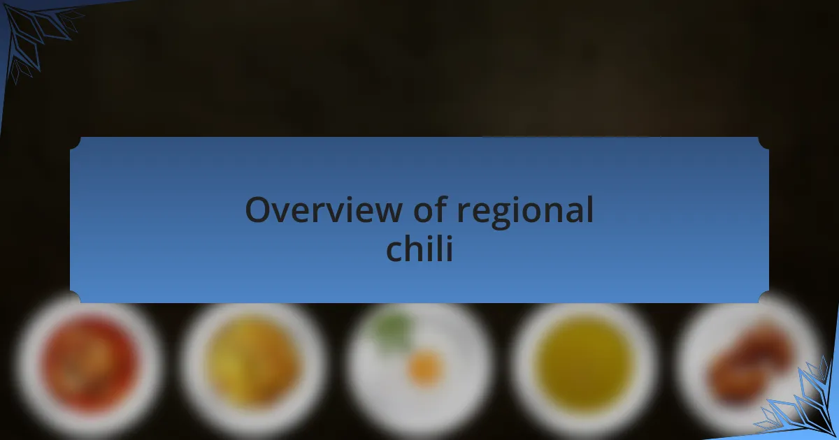 Overview of regional chili