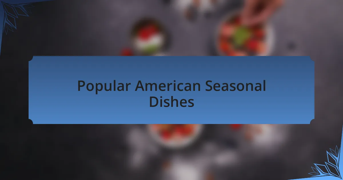 Popular American Seasonal Dishes