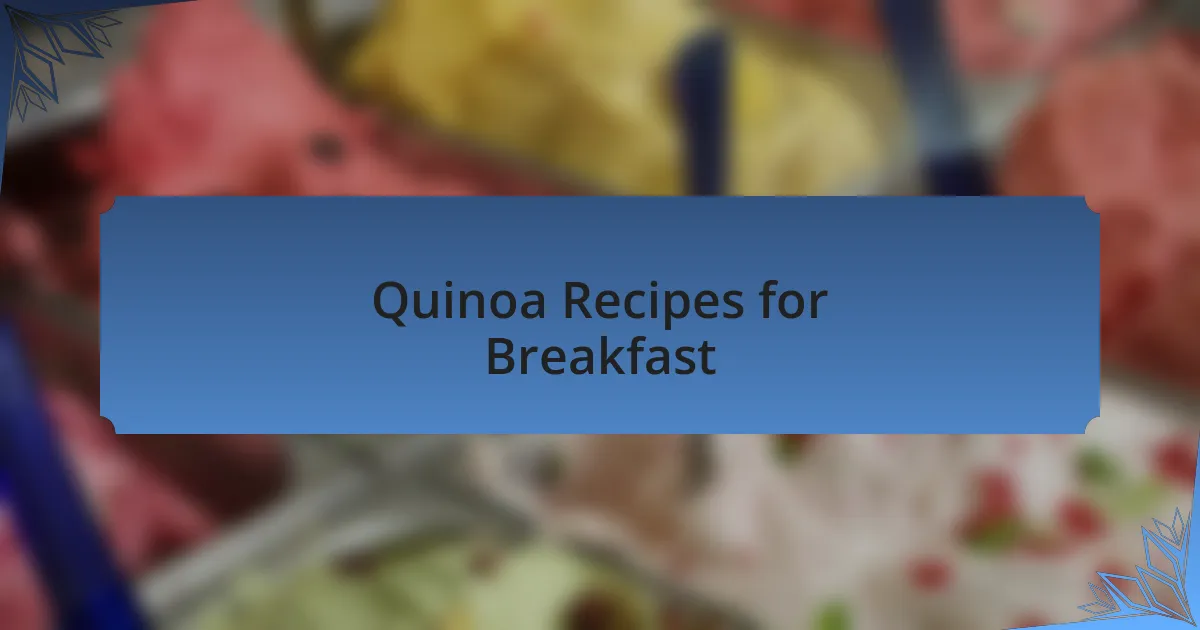 Quinoa Recipes for Breakfast