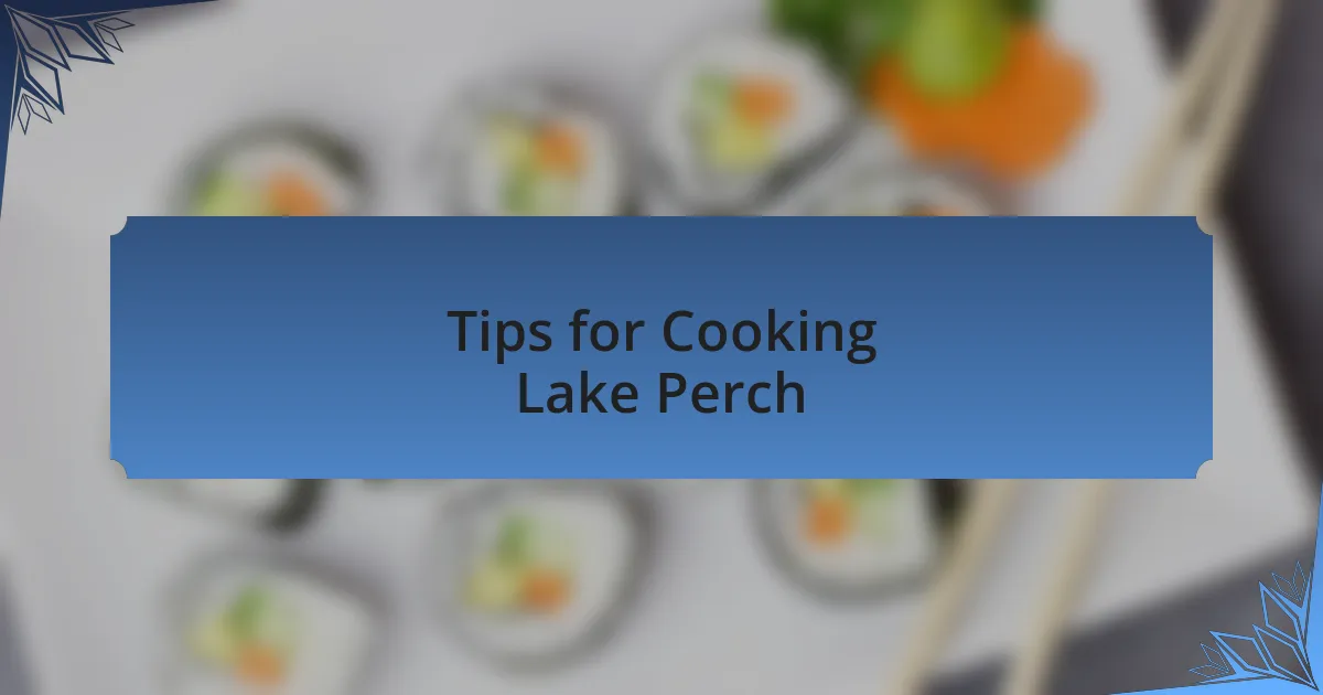 Tips for Cooking Lake Perch