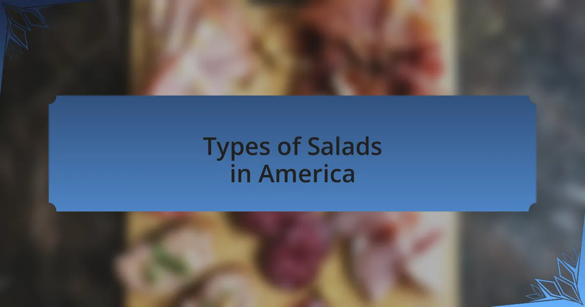 Types of Salads in America
