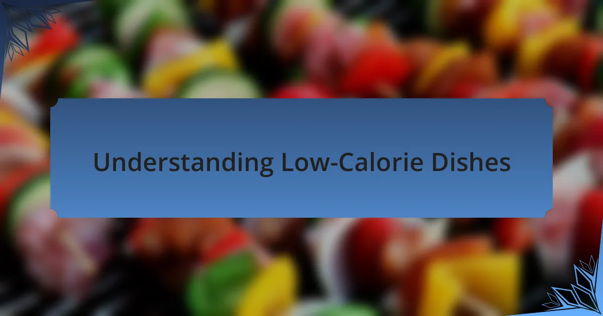 Understanding Low-Calorie Dishes